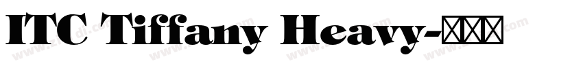 ITC Tiffany Heavy字体转换